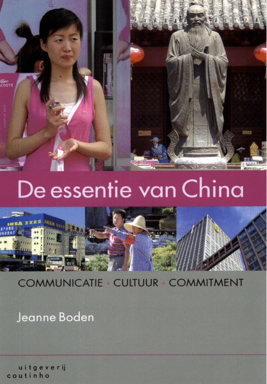 De Essentie van China. Cultuur – Communicatie – Commitment. Door Jeanne Boden